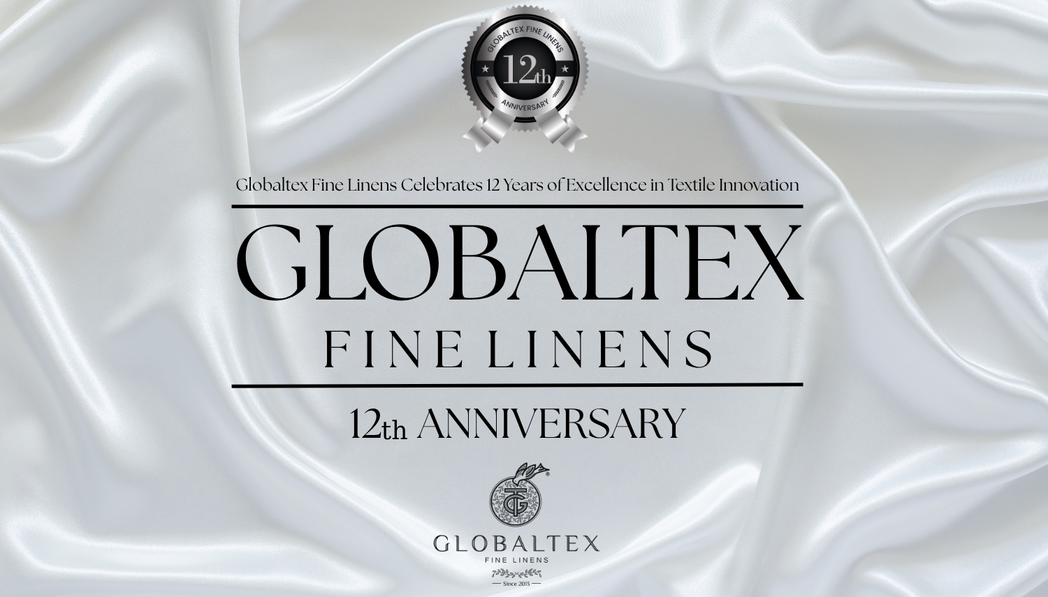 Globaltex Fine Linens Celebrates 12 Years of Excellence in Textile Innovation