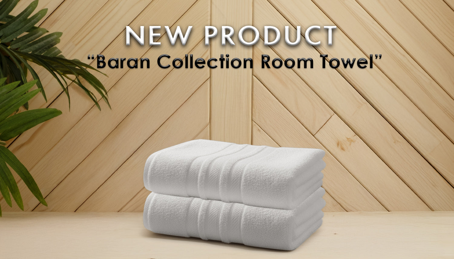Globaltex Fine Linens Unveils the All-New Baran Room Towel Collection